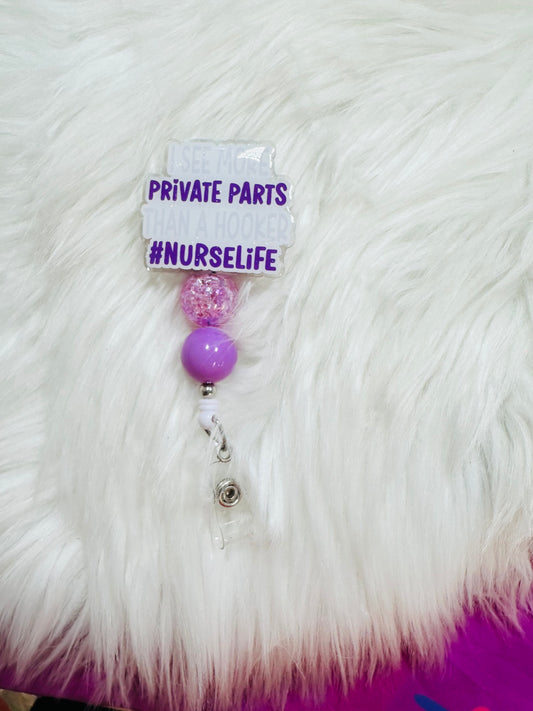 Nurse Life Private Parts badge reel