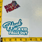 Honk if a kid falls out- decal