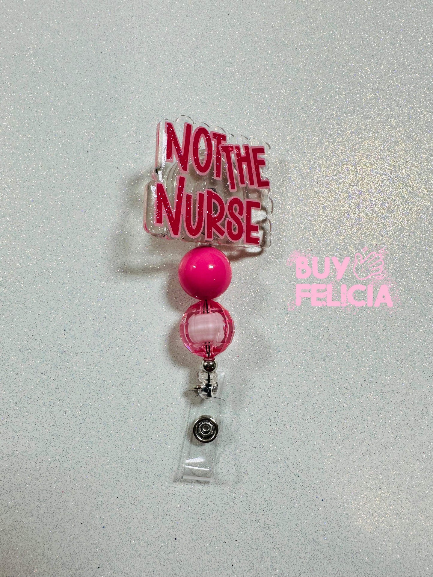 Not the Nurse- badge reel