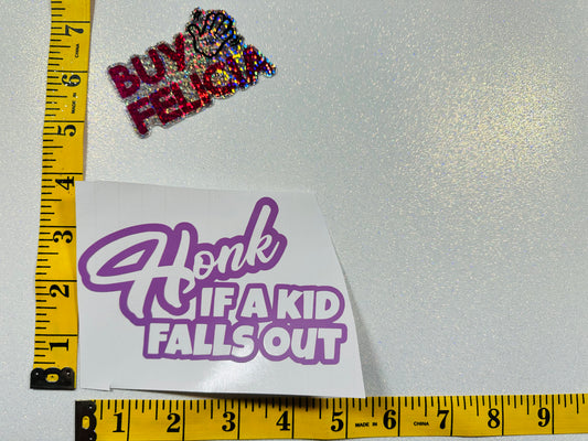 Honk if a kid falls out- decal