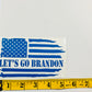 Let’s go Brandon- decal